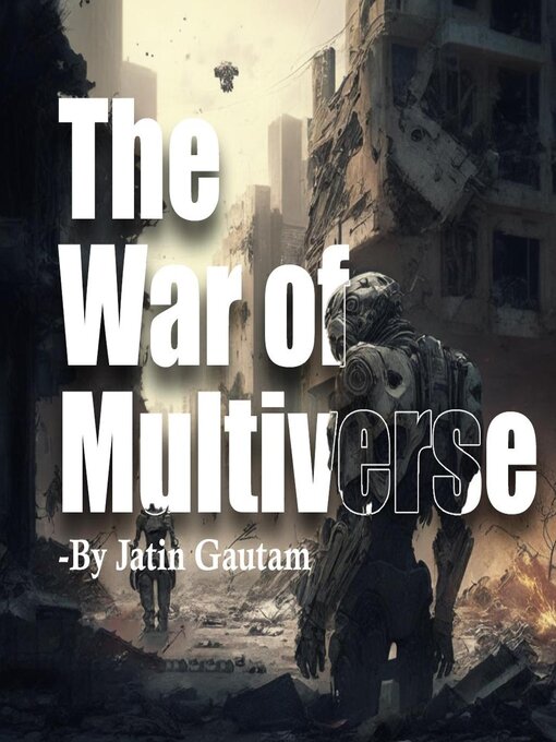 Title details for The War of Multiverse by Jatin Gautam - Available